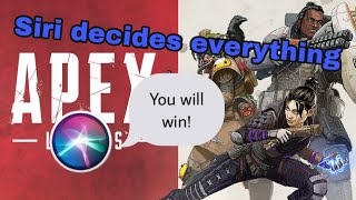 SIRI DECIDES HOW I PLAY | Apex Legends