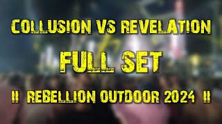 Collusion vs Revelation (full set) @ REBELLION Outdoor 2024