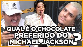 QUAL É O CHOCOLATE FAVORITO DO MICHAEL JACKSON? - PODPAH FLOW CAST