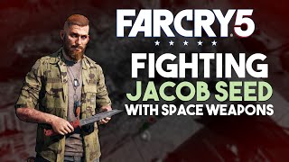 Fighting Jacob Seed with Space Weapons // Far Cry 5