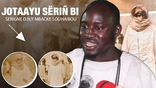 Jotaayu Sëriñ Tuubaa ( Parti 01 ) par Serigne Djily Mbacke Souhaibou