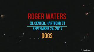 Roger Waters   Dogs   Sept 24, 21017 XL Center CT