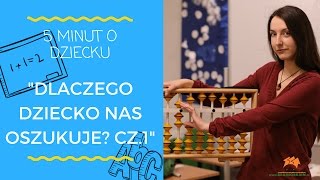 Dziecko mnie oszukuje cz.1 "5 minut o dziecku"