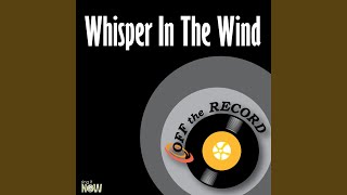 Whisper in The Wind