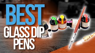 🙌 TOP 5 BEST Glass Dip Pens  | Black Friday and Cyber Monday Sale 2023!!