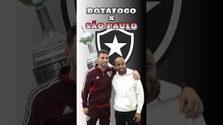 BOTAFOGO X SÃO PAULO