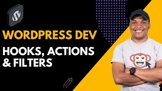WordPress Development: Explaining Hooks, Actions, and Filters