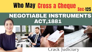 🤷‍♀️Who May Cross a Cheque? Sec.-125 | By drawee, by holder or by banker | Judiciary | Law| Advocate