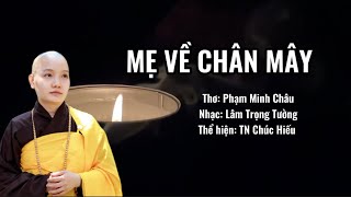 MẸ VỀ CHÂN MÂY II THÍCH NỮ CHÚC HIẾU II Nhạc: LÂM TRỌNG TƯỜNG II Thơ: PHẠM MINH CHÂU