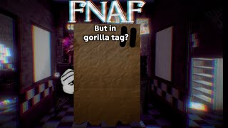 FNAF BUT IN GORRILA TAG?