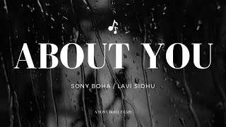 About you 💔 l Sony boha l lavi sidhu l heart broken latest punjabi song 2024