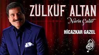 Zülküf Altan - Hicazkar Gazel