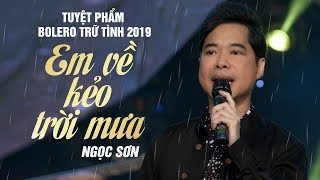 EM VỀ KẺO TRỜI MƯA (#EVKTM) - NGOC SƠN