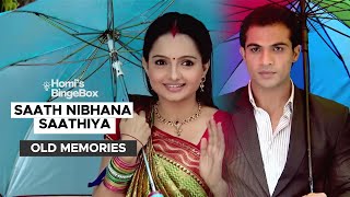 Saath Nibhaana Saathiya Song | Old Memories | Devoleena Bhattacharjee , Rucha Hasabnis , Giaa Manek