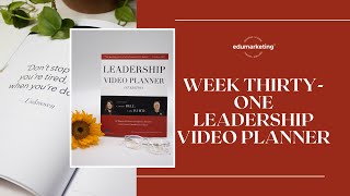 Week Thirty-One Leadership Video Planner