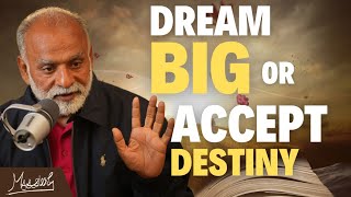 Dream Big Or Accept Destiny? | Manifestation | Mission 800 Crore