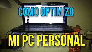 ASÍ OPTIMICÉ MI PC PERSONAL