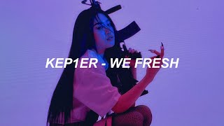 Kep1er 케플러 | ‘We Fresh' Easy Lyrics