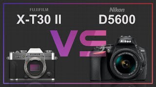 Fujifilm X-T30 II vs Nikon D5600