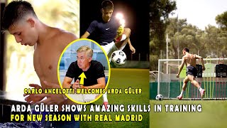 ARDA GÜLER SHOWS AMAZING SKILLS IN TRAINING FOR NEW SEASON WITH REAL MADRID | ANCELOTTI SHOCKED!!