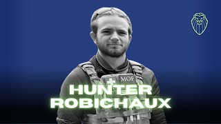 HUNTER ROBICHAUX | A Mission Without Borders (Ep. 635)