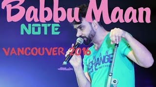 Babbu Maan Note Jutti Cho Vancouver Live 2016