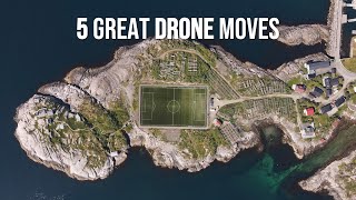 5 Great Drone Moves | Part 2