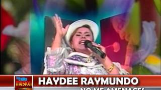 Haydee Raymundo - No me amenaces