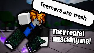 I made Teamers delete their roblox accounts LOL The Strongest Battlegrounds