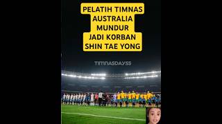 PELATIH TIMNAS AUSTRALIA MUNDUR, GAGAL MENANG DARI INDONESIA #indonesiavsaustralia #timnasindonesia