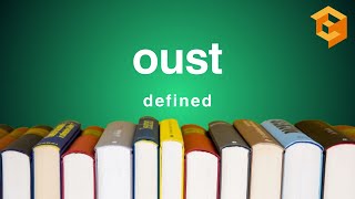 Oust | Legal Term Defined (Property Definitions for Law School and Bar Exam Prep)