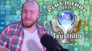 Plat'n That EP 14   Txustrilla Platinum Trophy Review