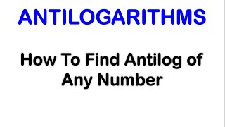 Antilogarithms with example