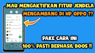 Cara mengaktifkan Jendela mengambang di hp oppo | Mengaktifkan jendela apung oppo