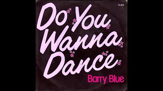 Barry Blue - Do You Wanna Dance (1973)