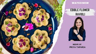 Edible Flower Ravioli | Ravioli Recipe From Scratch | Flavourful Food By Priya