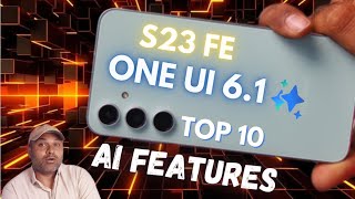 Samsung S23Fe One U 6.1 with AI Features