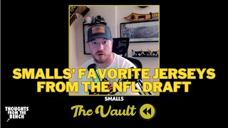 SMALLS' FAVORITE JERSEYS SEEN AT THE NFL DRAFT - The Vault