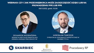 Webinarium „Czy i jak przedsiębiorca może zaoszczędzić dzięki lub na prowadzeniu PPE lub PPK”