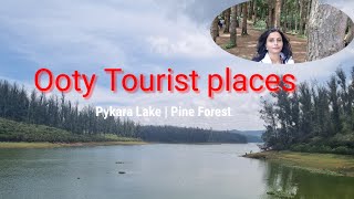 Ooty Tourist places| Pine Forest|Pykara Lake| Best Shooting Places