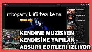 Kendine Müzisyen, Kendisine Yapılan Absürt Editleri İzliyor, Anan s*kisiyor, Ac Odyssey Küfürler