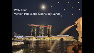 MUST WATCH !!! Merlion Park and The Marina Bay Sands Singapore | Walking Tour