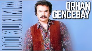 Dokunma - Orhan Gencebay