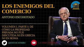 LTE #64 - Los Enemigos del Comercio, de Antonio Escohotado. Volumen I COMPLETO