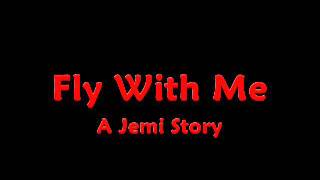 Fly With Me? - A Jemi Story - Ep 79 MM 3/4