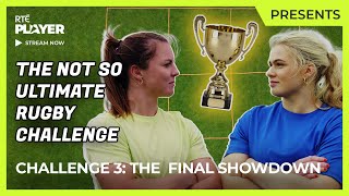 The Not So Ultimate Rugby Challenge Ep3 | Kayleigh Trappe & Kyle Cooke v Ryan Mar & Gaylgeoirí