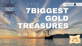 7 Biggest gold treasures ever found !