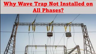 61-iii) Why Wave Trap not Installed on All Phases in Substation? (URDU/HINDI)