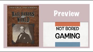 Rail Barons of the World - Solo Kickstarter Preview - Not Bored Gaming