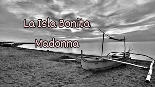 La Isla Bonita 🥰 Madonna